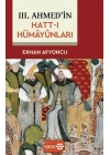 III. Ahmedin Hatt-I Hümâyûnları