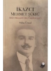 İkazcı Mehmet Şükrü / Milli Mücadeleden Cumhuriyete