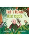 İki Fidan Bir Dede
