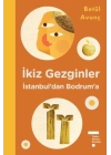 İkiz Gezginler İstanbuldan Bodruma (Ciltli)
