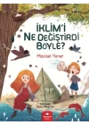 İklimi Ne Değiştirdi Böyle?