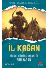 İl Kağan Birinci Göktürk Kağanlığı Son Kağan
