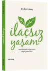 İlaçsız Yaşam  Hastalıklardan Kurtaran Doğal Formüller!