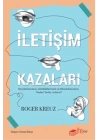 İletişim Kazaları – Duyduklarımızı, Gördüklerimizi ve Okuduklarımızı Neden Yanlış Anlarız?