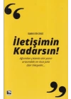 İletişimin Kadarsın