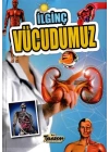 İlginç Vücudumuz - İlginç Bilgiler Serisi