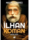 İlhan Koman Sözlüğü