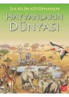 İlk Bilim Kütüphanem Hayvanların Dünyası