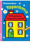 İlk Boyamalarım - Yaşantımız