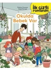 İlk Çizgi Romanım - Okulda Bebek Var