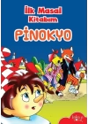 İlk Masal Kitabım - Pinokyo