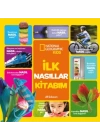 İlk Nasıllar Kitabım - National Geographic Kids