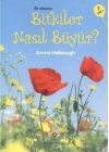 İlk Okuma - Bitkiler Nasıl Büyür?