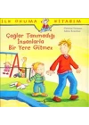 İlk Okuma Kitabım Çağlar Tanımadığı İnsanlarla Bir Yere Gitmez