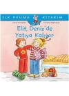 İlk Okuma Kitabım - Elif Deniz’de Yatıya Kalıyor