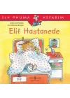 İlk Okuma Kitabım - Elif Hastanede