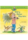 İlk Okuma Kitabım - Elifin Bahar Bayramı