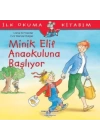 İlk Okuma Kitabım - Minik Elif Anaokuluna Başlıyor