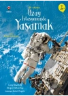 İlk Okuma - Uzay İstasyonunda Yaşamak