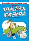 İlkokul Eğlenceli Matematik Serisi - Toplama Çıkarma 7+ Yaş