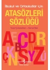 İlkokul ve Ortaokullar İçin Atasözleri Sözlüğü