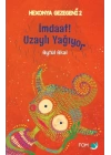 İmdat Uzaylı Yağıyor