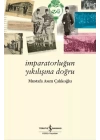 İmparatorluğun Yıkılışına Doğru