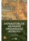 İmparatorluk Olmanın Dayanılmaz Ağırlığı