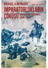 İmparatorlukların Çöküşü / Osmanlı-Rus Çatışması 1908-1918