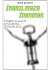 İnanılmaza İnanmak  İnanışların Evrimsel Kökenleri