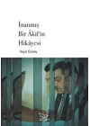İnanmış Bir Akifin Hikayesi