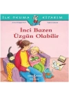 İnci Bazen Üzgün Olabilir