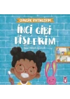 İnci Gibi Dişlerim - Günlük Rutinlerim