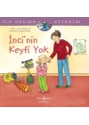 İnci’nin Keyfi Yok