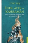 İnek, Ateş, Kahraman