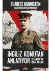 İngiliz Komutan Anlatıyor