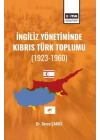 İngiliz Yönetiminde Kıbrıs Türk Toplumu (1923-1960)