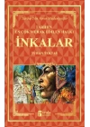 İnkalar - Tarihin En Çok Merak Edilen Halkı