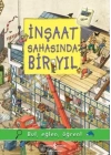 İnşaat Sahasında Bir Yıl