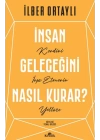 İnsan Geleceğini Nasıl Kurar?