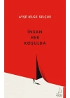 İnsan Her Koşulda