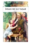 İnsan Ne İle Yaşar