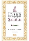 İnsan Ne Yaptığına Şahittir