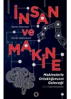 İnsan ve Makine - Makinelerle Ortaklığımızın Geleceği