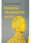 İnsanca Yaşamaktır Hayat