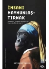 İnsanı Maymunlaştırmak –Nöromani, Darwin Humması ve Bilimciliğin Sefaleti–