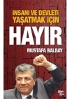 İnsanı ve Devleti Yaşatmak İçin Hayır