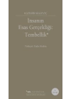İnsanın Esas Gerçekliği :Tembellik