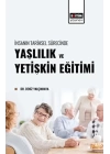 İnsanın Tarihsel Sürecinde Yaşlılık ve Yetişkin Eğitimi