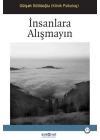 İnsanlara Alışmayın